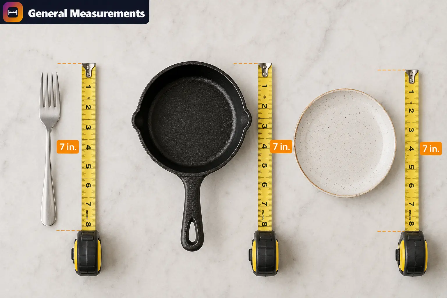 Kitchen items measuring 7 inches: dinner fork, small skillet, and bread plate Kitchen items measuring 7 inches: dinner fork, small skillet, and bread plate